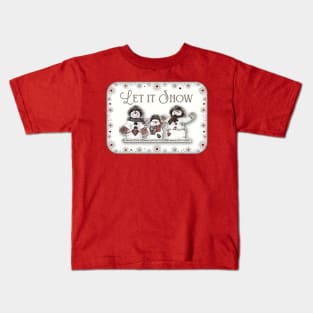 Let it Snow - Three Snowmen Kids T-Shirt